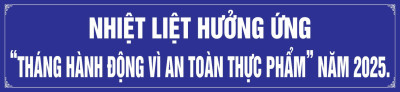 Hưởng ứng tháng hành động vì An toàn thực phẩm