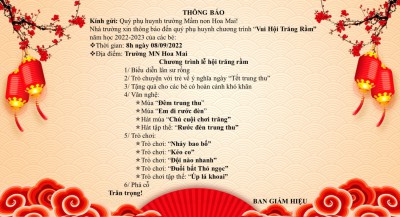Trường MN Hoa Mai thông báo đến quý phụ huynh chương trình tổ chức “Vui hội trăng rằm” cho các bé