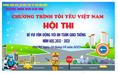 Hội thi “Bé vui vận động với an toàn giao thông” của trường Mầm non Hoa Mai năm học 2022 -2023