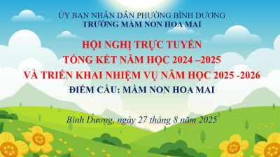 Trường Mầm non Hoa Mai - phường Bình Dương tham dự trực tuyến Hội nghị tổng kết năm học 2024 –2025 và triển khai nhiệm vụ năm học 2025 -2026 tại cơ sở.