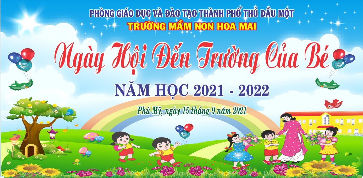 TRƯỜNG MẦM NON HOA MAI  TỔ CHỨC NGÀY HỘI ĐẾN TRƯỜNG CỦA BÉ NĂM HỌC 2021- 2022