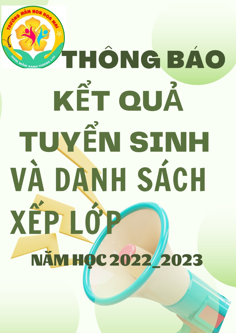 Trường Mầm non Hoa Mai thông báo kết quả tuyển sinh và danh sách xếp lớp năm học 2022-2023