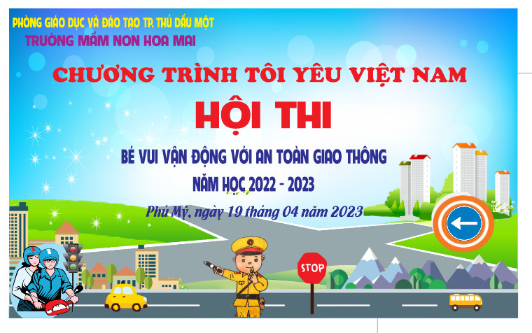 Hội thi “Bé vui vận động với an toàn giao thông” của trường Mầm non Hoa Mai năm học 2022 -2023
