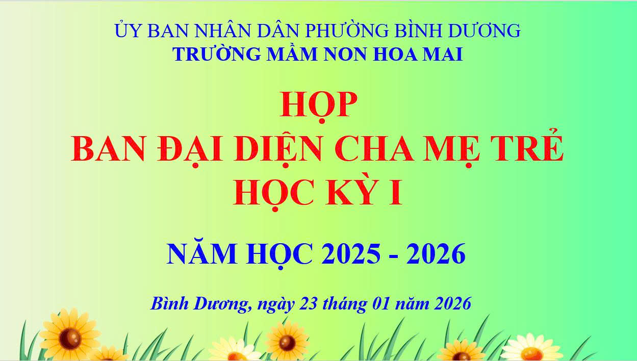 TRƯỜNG MẦM NON HOA MAI TỔ CHỨC HỌP BAN ĐẠI DIỆN CHA MẸ TRẺ HỌC KÌ I NĂM HỌC 2025-2026.